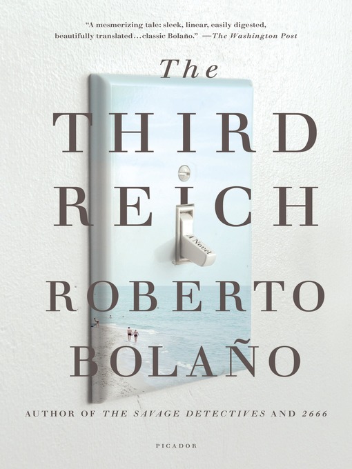 Title details for The Third Reich by Roberto Bolaño - Wait list